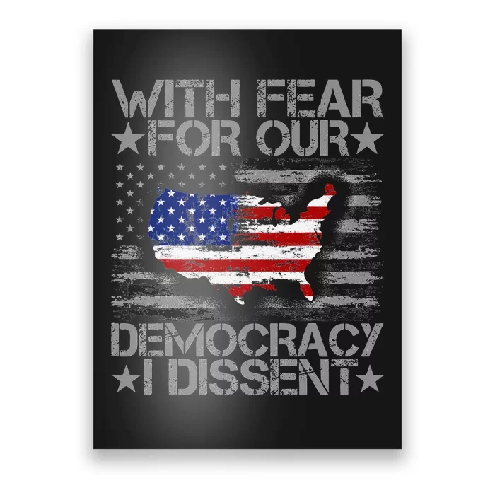 I Dissent With Fear For Our Democracy Us Flag Poster