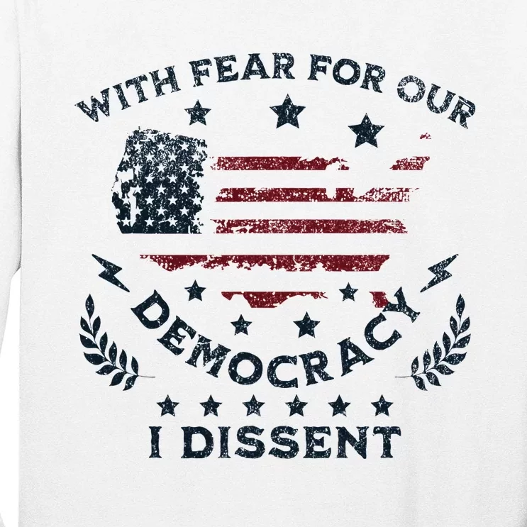 I Dissent With Fear For Our Democracy Us Flag Long Sleeve Shirt