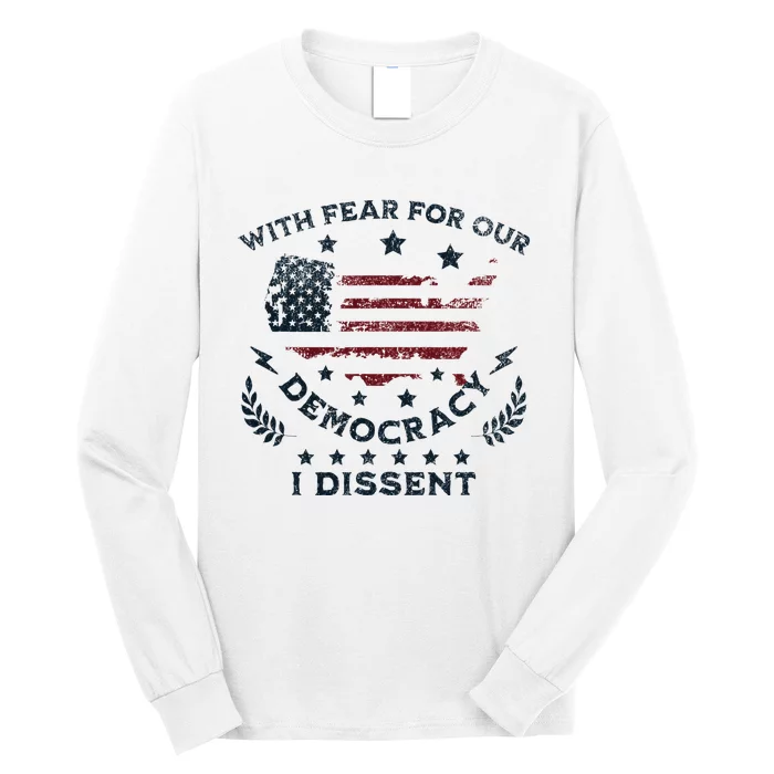 I Dissent With Fear For Our Democracy Us Flag Long Sleeve Shirt