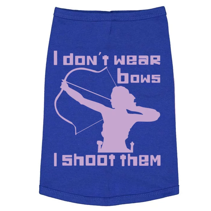 I Dont Wear Bows I Shoot Them Funny Archery Bow Lover Gift Doggie Tank