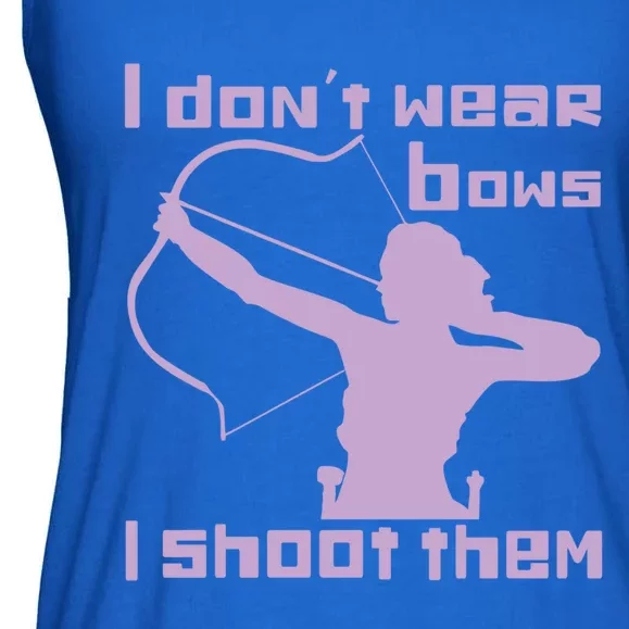 I Dont Wear Bows I Shoot Them Funny Archery Bow Lover Gift Ladies Essential Flowy Tank