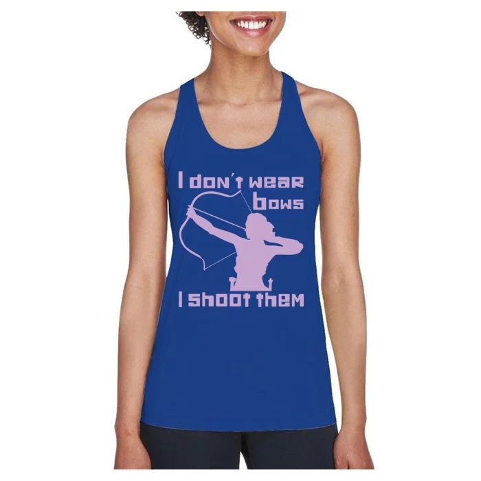 I Dont Wear Bows I Shoot Them Funny Archery Bow Lover Gift Women's Racerback Tank