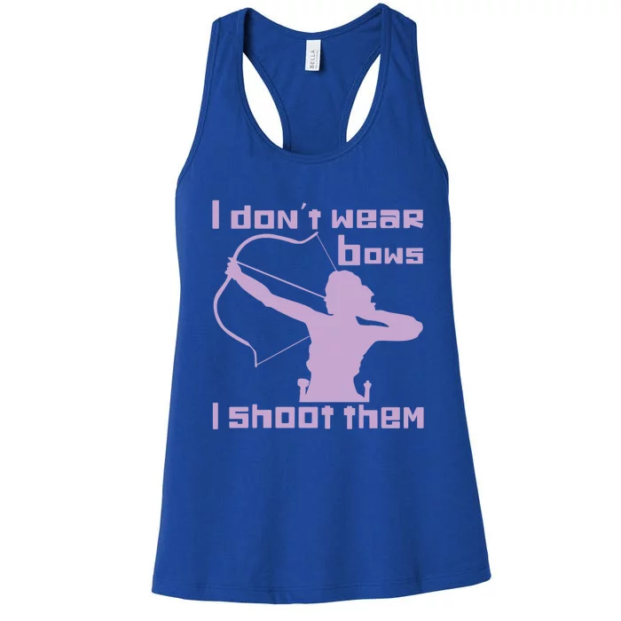 I Dont Wear Bows I Shoot Them Funny Archery Bow Lover Gift Women's Racerback Tank