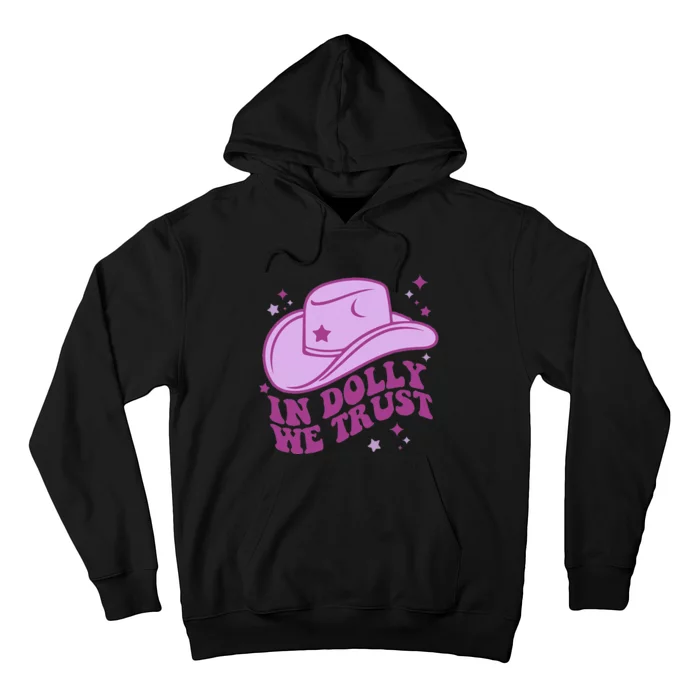 In Dolly We Trust Pink Hat Western Groovy Hoodie