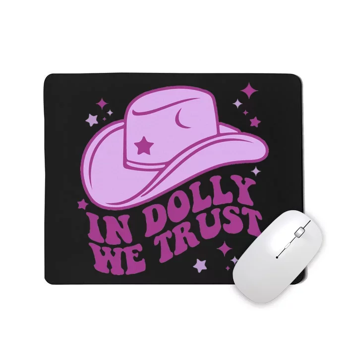 In Dolly We Trust Pink Hat Western Groovy Mousepad