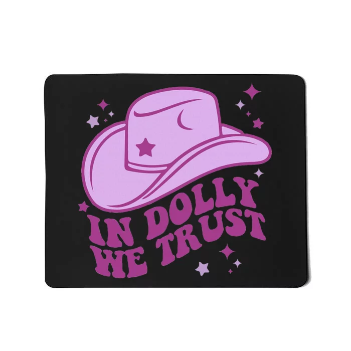 In Dolly We Trust Pink Hat Western Groovy Mousepad