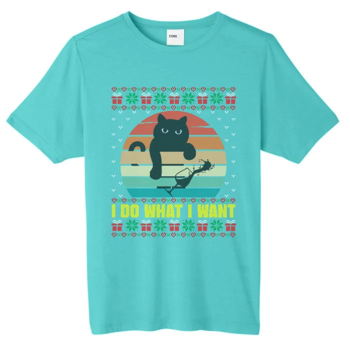 I Do What I Want Cat Wine Lover Sunset Ugly Xmas Sweater Gift ChromaSoft Performance T-Shirt