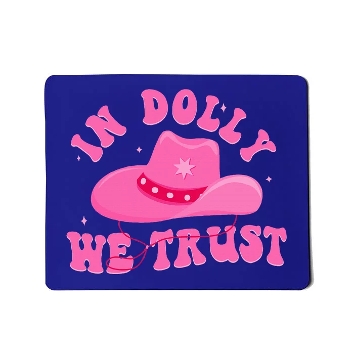 In D.O.L.L.Y We Trust Pink Hat Mousepad