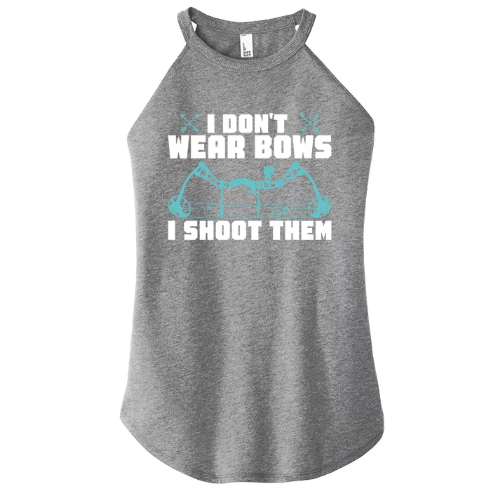 I Dont Wear Bows I Shoot Them Cute Gift Women’s Perfect Tri Rocker Tank