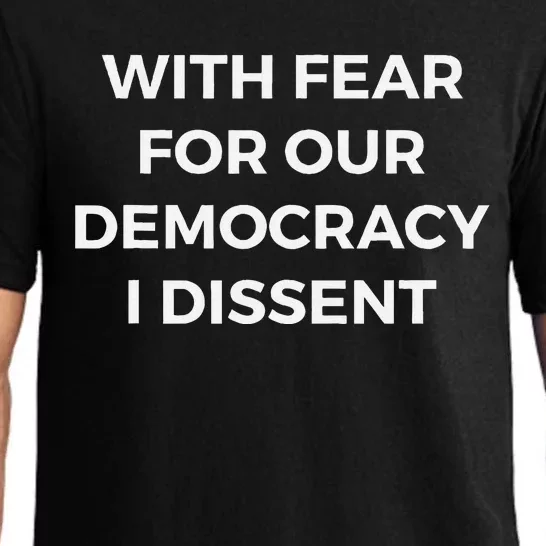 I Dissent With Fear For Our Democracy Pajama Set