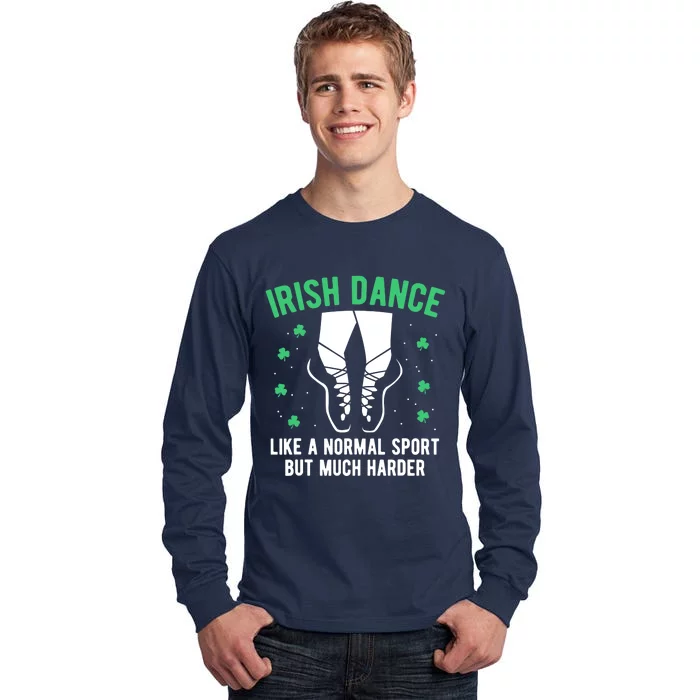 Irish Dance Wo Girl Dancing St Patricks Day Gift Tall Long Sleeve T-Shirt