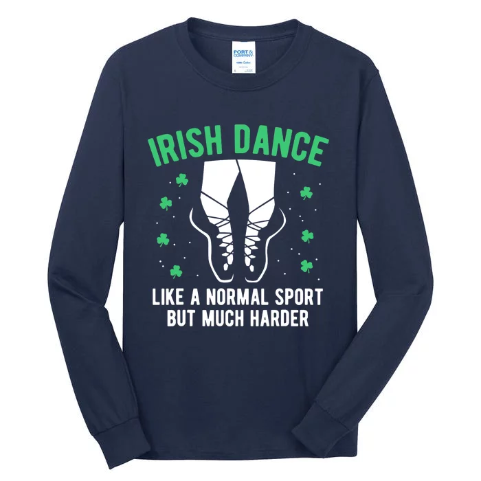 Irish Dance Wo Girl Dancing St Patricks Day Gift Tall Long Sleeve T-Shirt