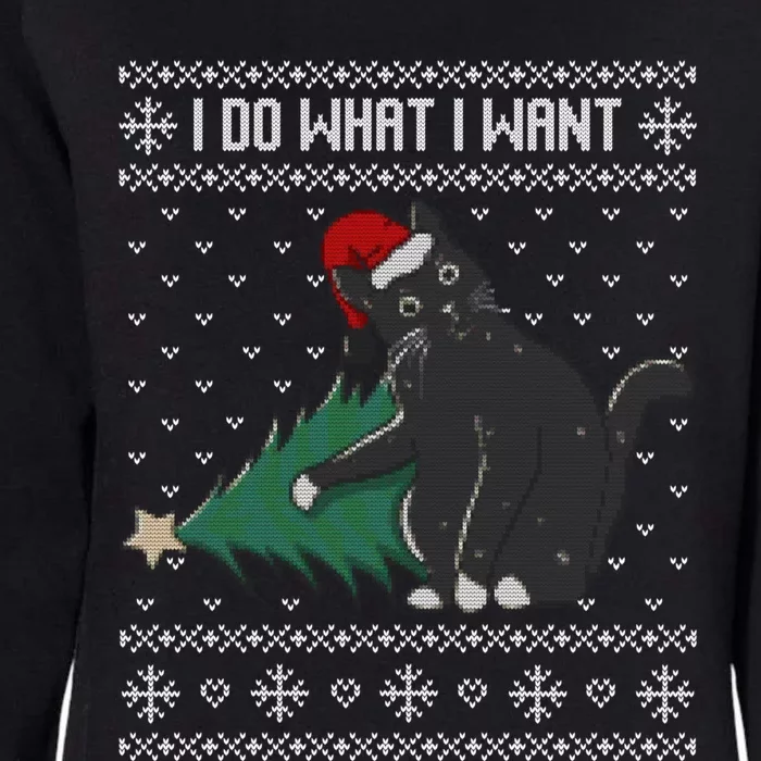 I Do What I Want Santa Cat Christmas Tree Ugly Sweater Xmas Gift Womens California Wash Sweatshirt