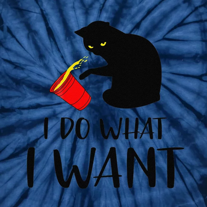 I Do What I Want Funny Black Cat Red Cup Funny My Cat Tie-Dye T-Shirt