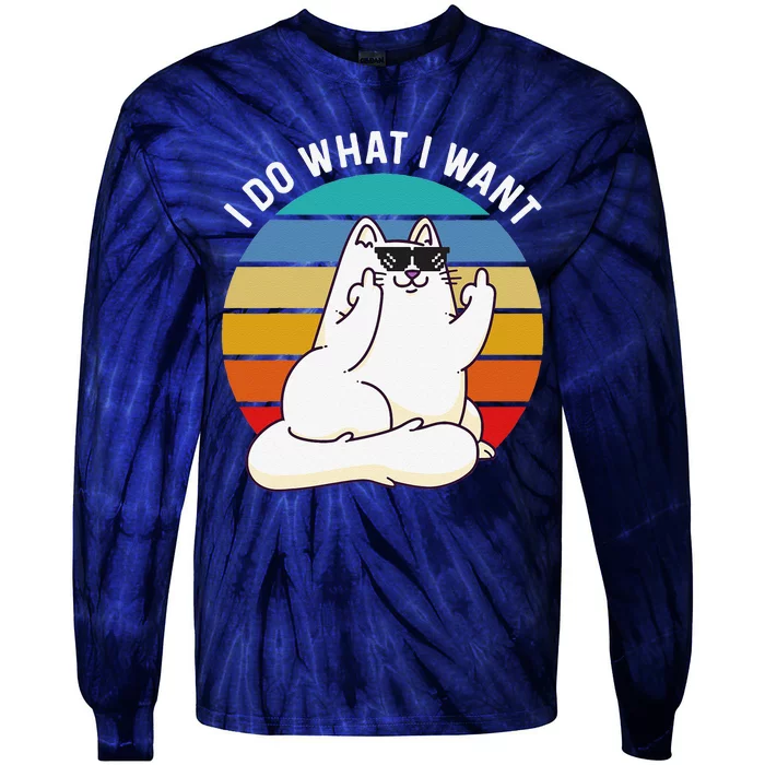 I Do What I Want Funny Cat Attitude Cat Lover Tie-Dye Long Sleeve Shirt