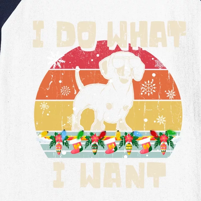 I Do What I Want Dachshund Retro Christmas Style Funny Gift Baseball Sleeve Shirt