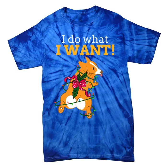 I Do What I Want Dog Christmas Funny Graphic Gift Tie-Dye T-Shirt