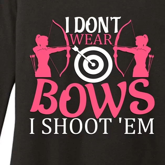 I Dont Wear Bows I Shoot Em Womens CVC Long Sleeve Shirt