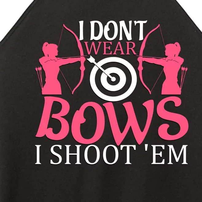 I Dont Wear Bows I Shoot Em Women’s Perfect Tri Rocker Tank