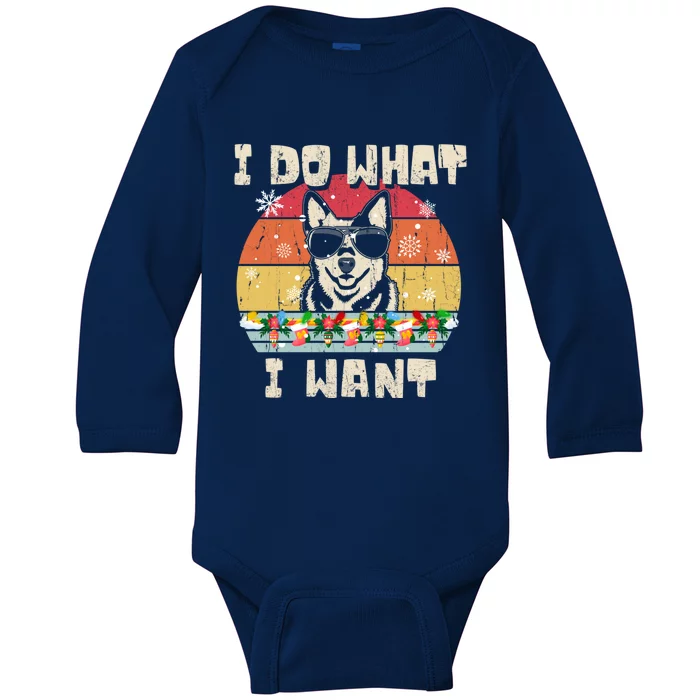 I Do What I Want Cattle Dog Retro Christmas Style Funny Gift Baby Long Sleeve Bodysuit