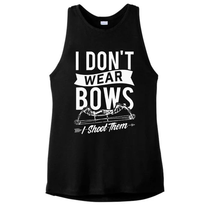 I Dont Wear Bows I Shoot Them Archery Bowhunting Ladies Tri-Blend Wicking Tank