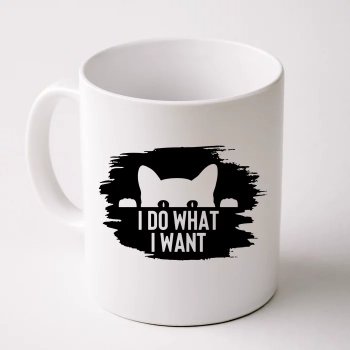 I Do What I Want Front & Back Coffee Mug