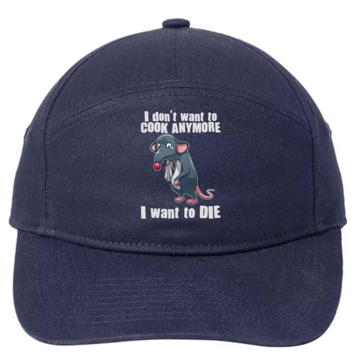 I Don't Want To Cook Anymore I Want To Die 7-Panel Snapback Hat