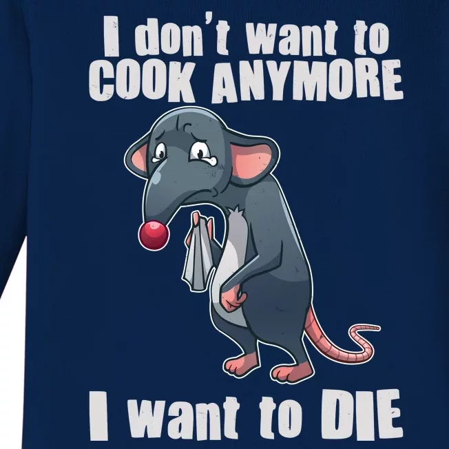 I Don't Want To Cook Anymore I Want To Die Baby Long Sleeve Bodysuit