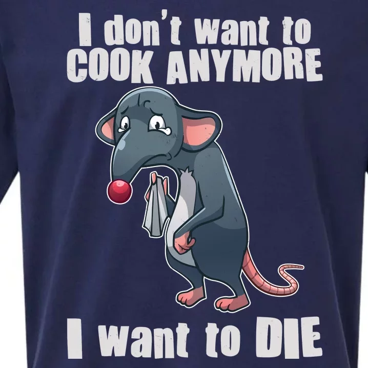 I Don't Want To Cook Anymore I Want To Die Sueded Cloud Jersey T-Shirt