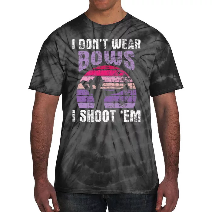 I DonT Wear Bows I Shoot Em Archery Girl Bowman Archer Tie-Dye T-Shirt