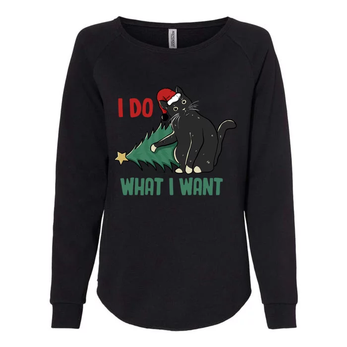 I Do What I Want Funny Christmas Cat Knocking Tree Down Gift Womens California Wash Sweatshirt