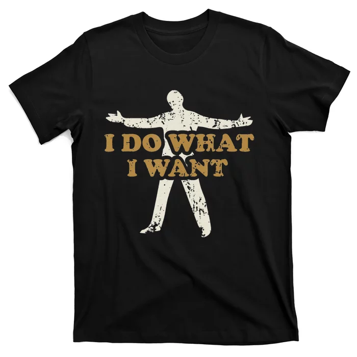 I do what I want funny quote vintage T-Shirt