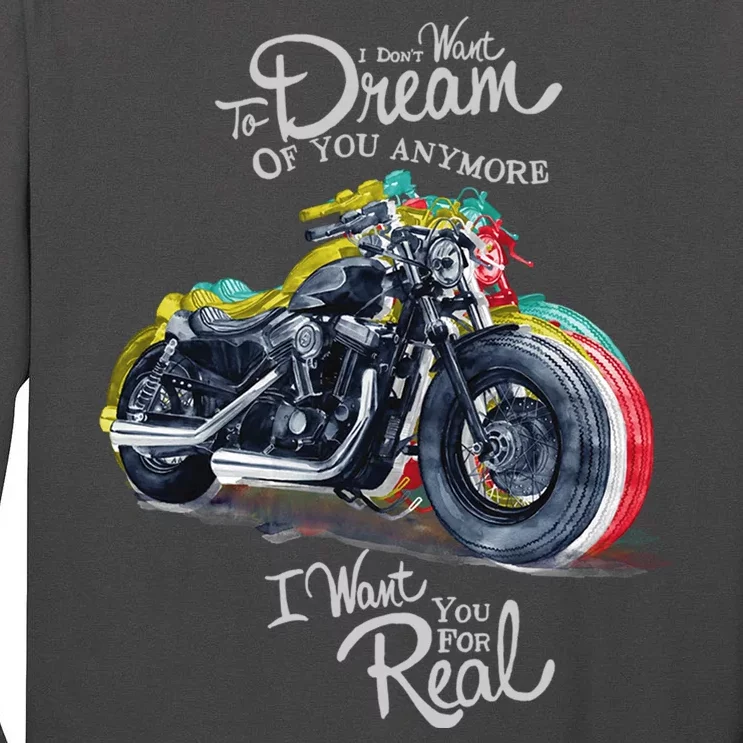 I Don't Want To Dream Of Your Anymore Funny Biker Motorcycle Tall Long Sleeve T-Shirt