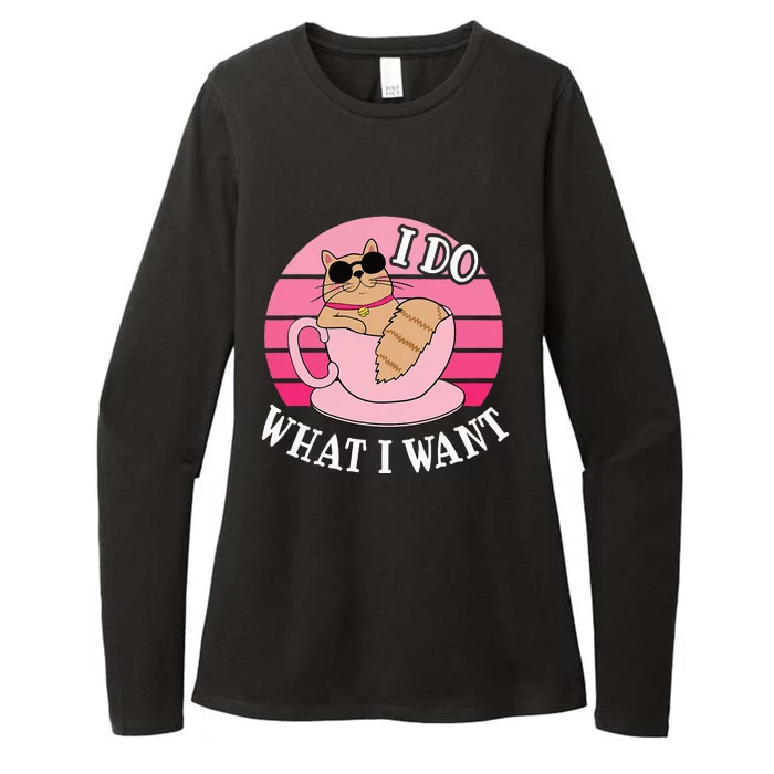 I Do What I Want Funny Cat Lover Teacup Womens CVC Long Sleeve Shirt