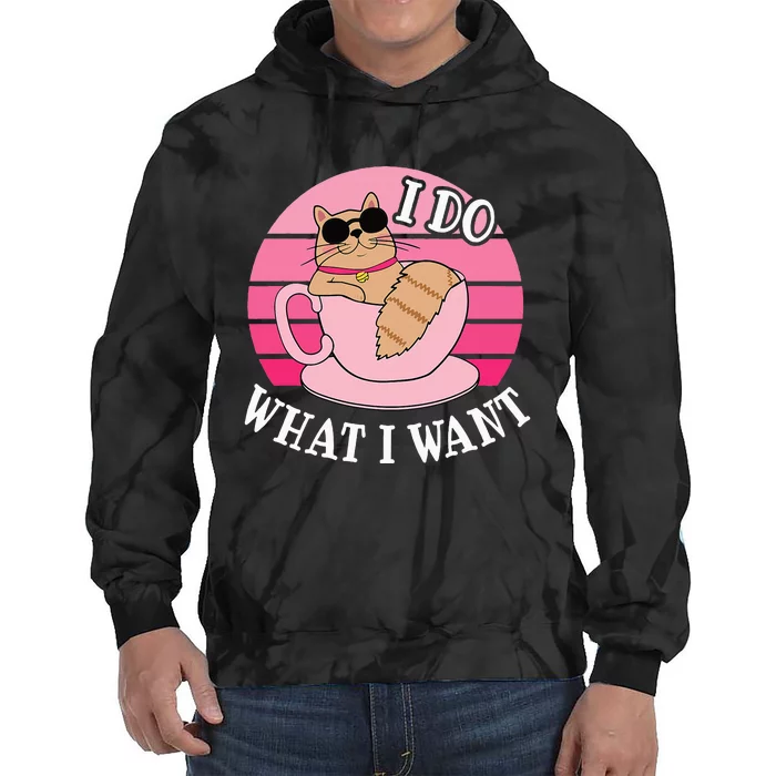 I Do What I Want Funny Cat Lover Teacup Tie Dye Hoodie