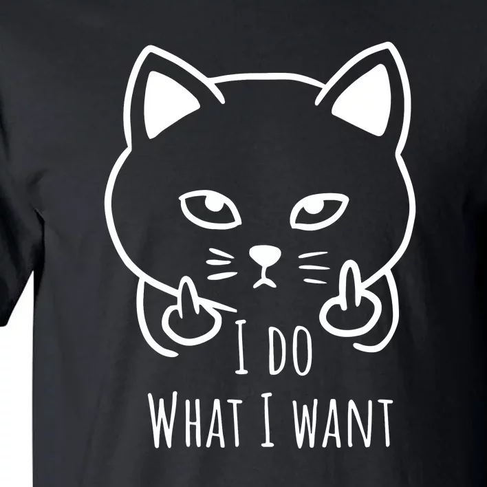 I Do What I Want | Cat Finger Tall T-Shirt