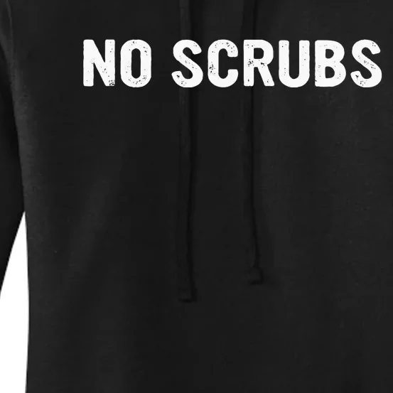 I Dont Want No Scrub Printed Women's Pullover Hoodie