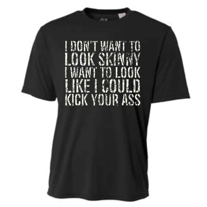 I Dont Want To Look Skinny I Want To Look Like Cooling Performance Crew T-Shirt