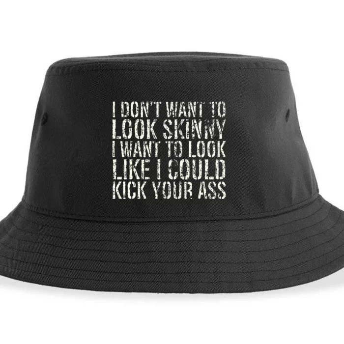 I Dont Want To Look Skinny I Want To Look Like Sustainable Bucket Hat