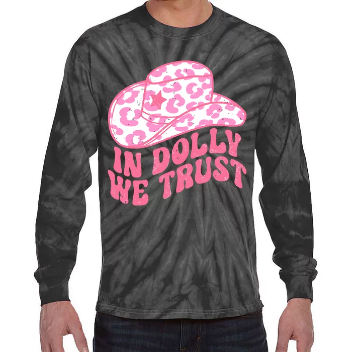 In Dolly We Trust Tie-Dye Long Sleeve Shirt