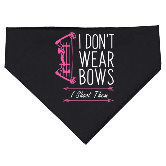 I Dont Wear Bows I Shoot Them Funny Archery Meaningful Gift USA-Made Doggie Bandana