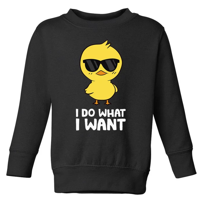 I Do What I Want Toddler Sweatshirt