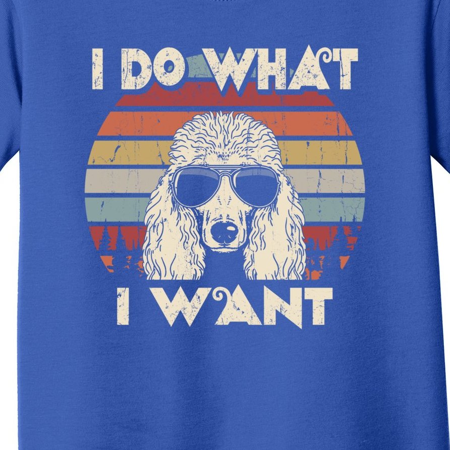 I Do What I Want Gift Funny Standard Poodle Vintage Retro Gift Toddler T-Shirt