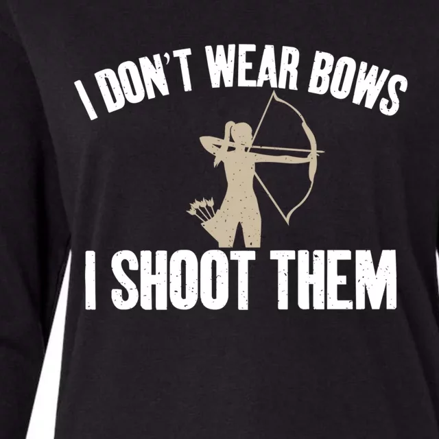 I Dont Wear Bows I Shoot Them Bowhunting Archery Gift Womens Cotton Relaxed Long Sleeve T-Shirt