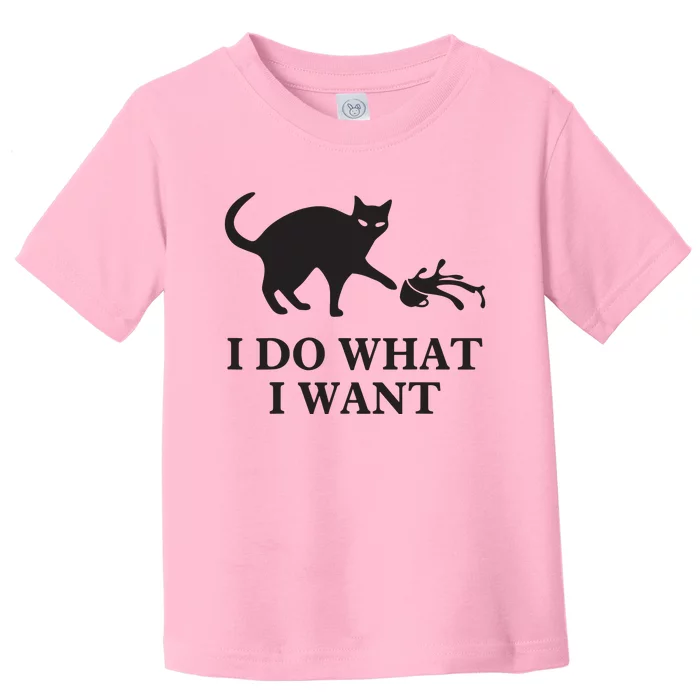 I Do What I Want Cat Gift Toddler T-Shirt