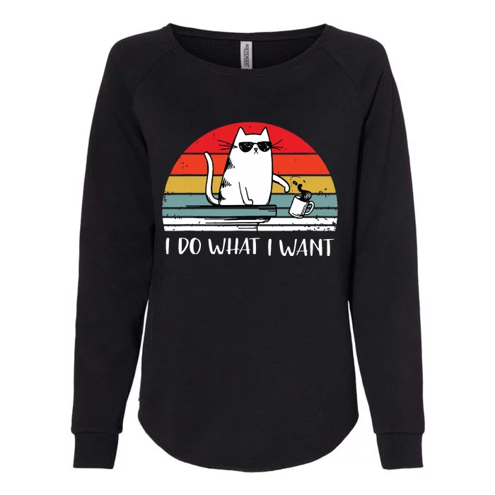 I Do What I Want Funny Black Cat Lovers Womens California Wash Sweatshirt