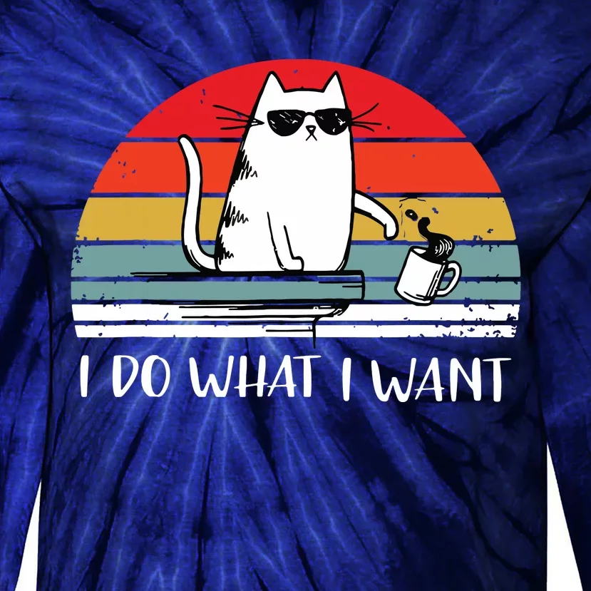 I Do What I Want Funny Black Cat Lovers Tie-Dye Long Sleeve Shirt