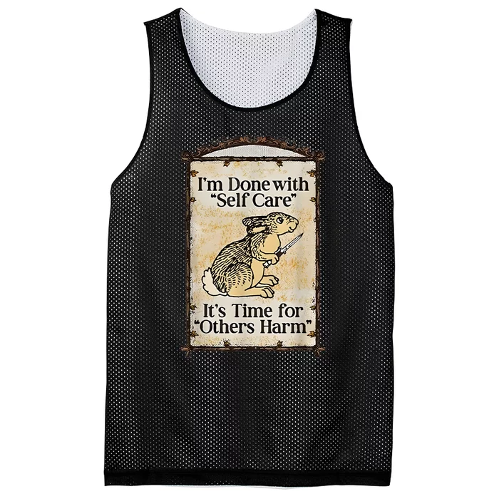 I’M Done With Self Care It’S Time For Others Harm Mesh Reversible Basketball Jersey Tank