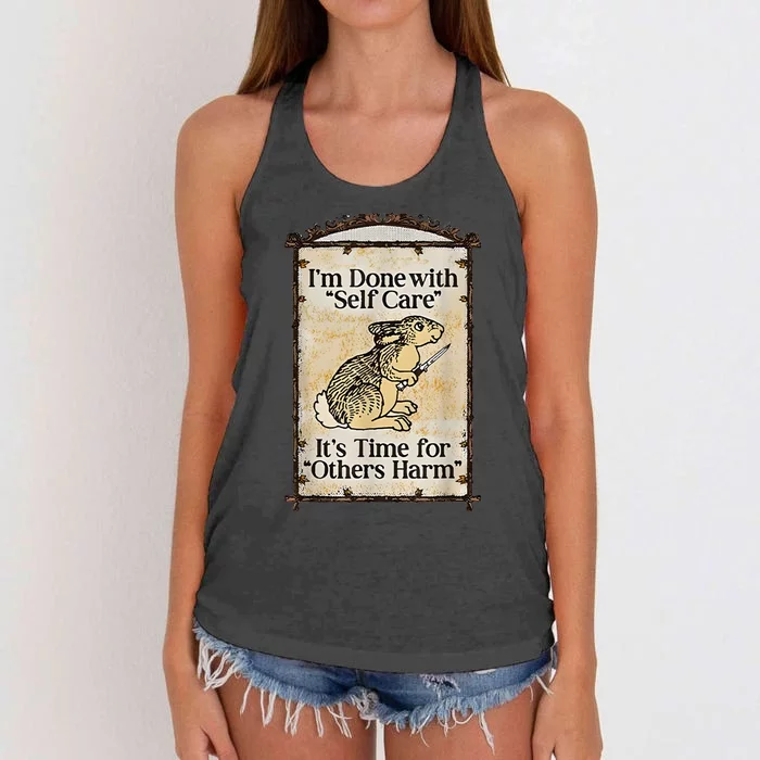 I’M Done With Self Care It’S Time For Others Harm Women's Knotted Racerback Tank