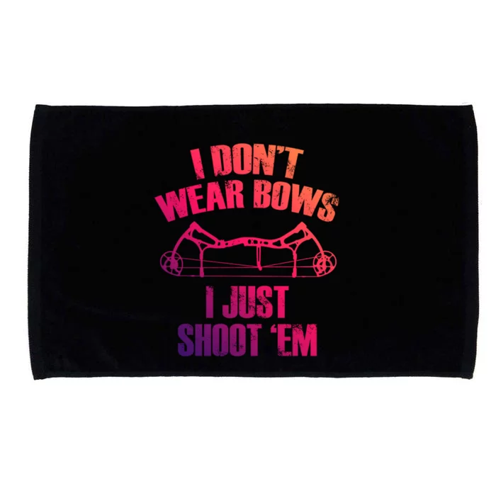 I Dont Wear Bows I Just Shoot Them Deer Hunting Funny Gift Microfiber Hand Towel